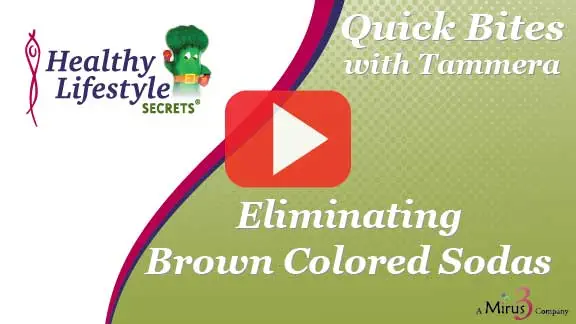 Why You Need to Eliminate Brown Colored Sodas